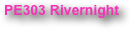 PE303 Rivernight